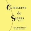 Cueilleuse de signes. Peut-on échapper à son destin ?, Florence Belkacem