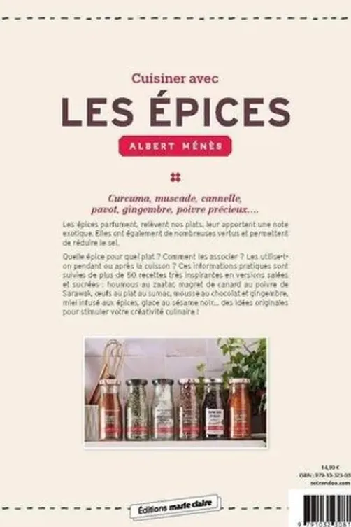Cuisiner avec les épices. 55 recettes gourmandes et inventives, Judith Clavel