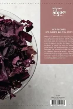 Cuisiner les algues. 50 recettes végétariennes pour vous faire adorer les algues alimentaires !, Elsa Pointud