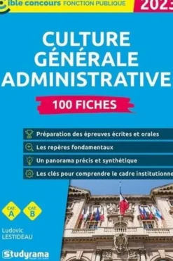Culture générale administrative. 100 Fiches, Edition 2023, Ludovic Lestideau