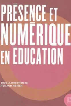 Culture numérique et place de la présence en éducation, Renaud Hétier