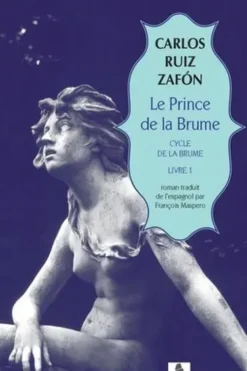 Cycle de la Brume Tome 1 : Le prince de la brume, Carlos Ruiz Zafon
