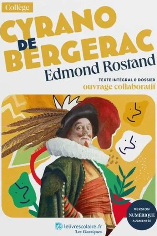 Cyrano de Bergerac. Texte intégral et dossier pédagogique, Edmond Rostand