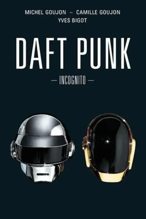 Daft Punk. Incognito, Michel Goujon