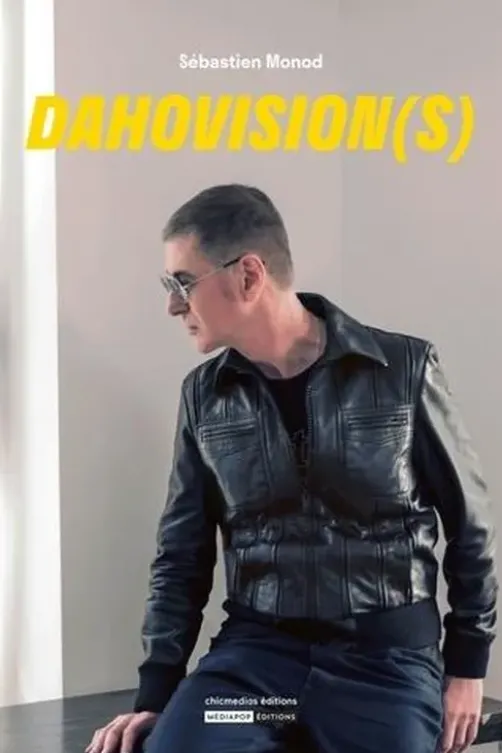 Dahovision(s), Sébastien Monod