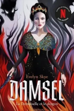 Damsel. La demoiselle et le dragon, Evelyn Skye