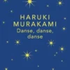 Danse, danse, danse, Haruki Murakami