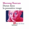 Danse dans la poussière rouge, Xuecun Murong