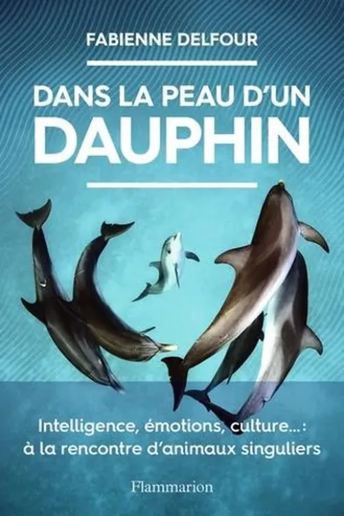 Dans la peau d'un dauphin, Fabienne Delfour