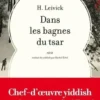 Dans les bagnes du tsar, H Leivick