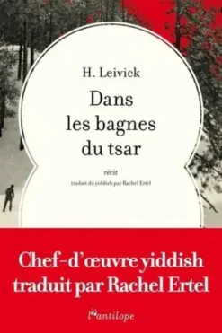Dans les bagnes du tsar, H Leivick
