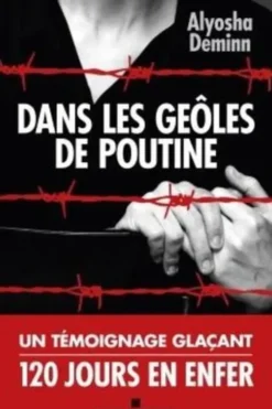 Dans les geôles de Poutine, Alyosha Deminn