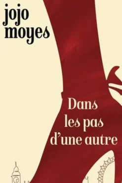 Dans les pas d'une autre, Jojo Moyes