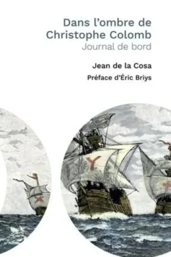 Dans l'ombre de Christophe Colomb. Journal de bord, Jean de La Costa