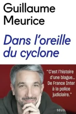 Dans l'oreille du cyclone, Guillaume Meurice