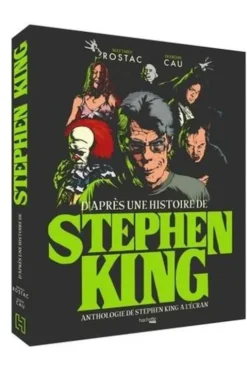 D'après une histoire de Stephen King. Anthologie de Stephen King à l'écran, François Cau