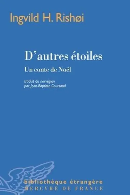 D’autres étoiles. Un conte de Noël, Ingvild H. Rishøi