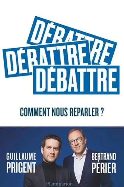 Débattre. Comment nous reparler ?, Guillaume Prigent