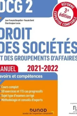 DCG 2 Droit des sociétés et des groupements d'affaires. Manuel, Edition 2021-2022, Jean-François Bocquillon
