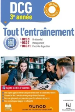 DCG 3e année. DCG 3, DCG 7, DCG 11 Tout l'entraînement, Edition 2021-2022, Christine Alglave