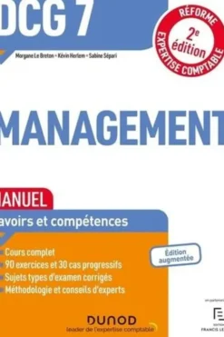 DCG 7 Management. Manuel, 2e édition, Morgane Le Breton