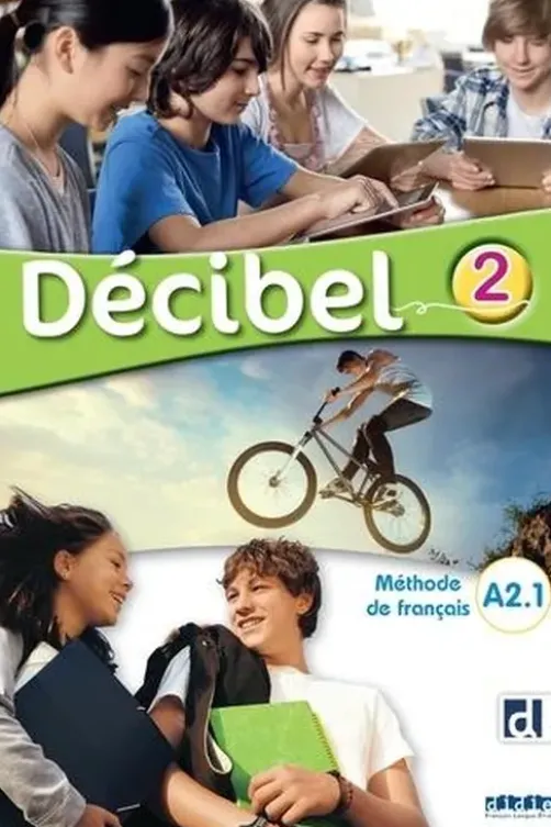 Décibel 2 A2.1. Méthode de français, Michèle Butzbach
