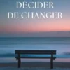 Décider de changer, Louise Vernhes