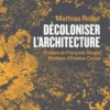 Décoloniser l'architecture, Mathias Rollot