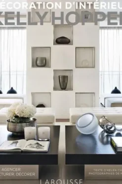 Décoration d'intérieur Kelly Hoppen. Agencer, structurer, décorer, Helen Chislett