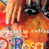 Découvre le collage avec Di Rosa...