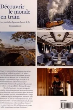Découvrir le monde en train. Les plus belles lignes de chemin de fer, Monisha Rajesh