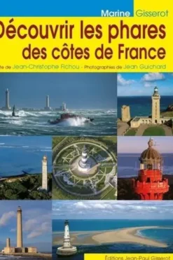 Découvrir les phares des côtes de France, Jean-Christophe Fichou