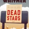 Dead Stars, Benjamin Whitmer