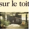 Debout sur le toit, Claire Gatineau