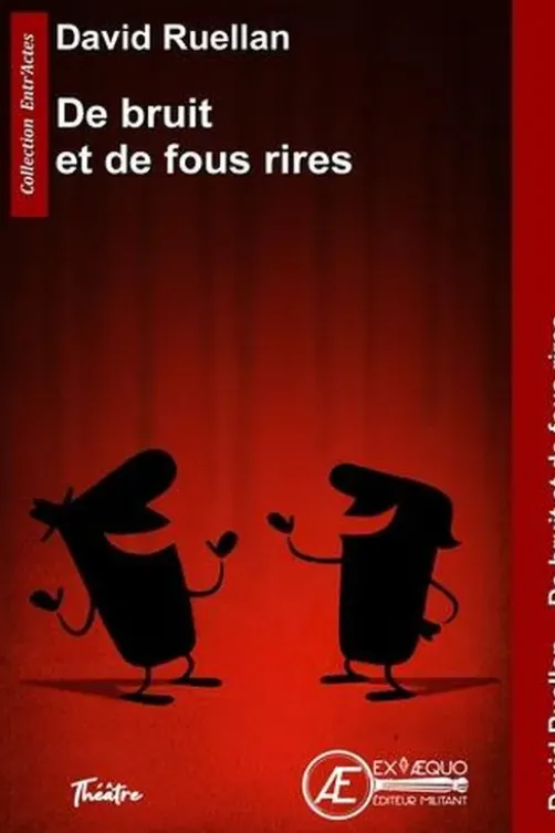 De bruit et de fous rires, David Ruellan