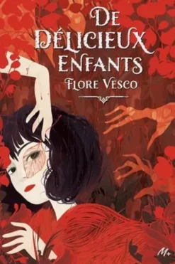 De délicieux enfants, Flore Vesco