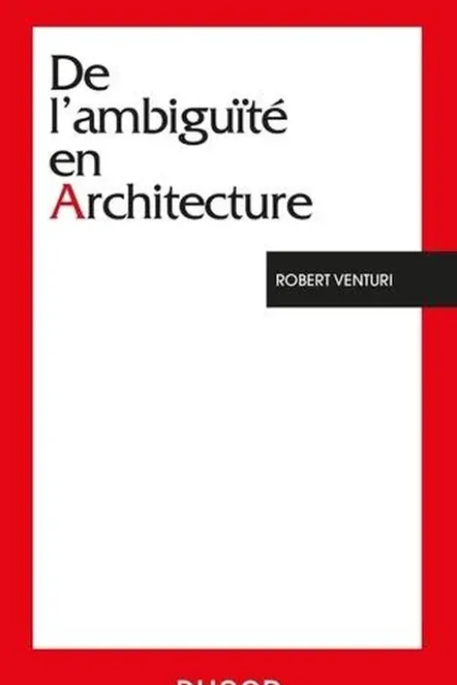 De l'ambiguïté en architecture, Robert Venturi