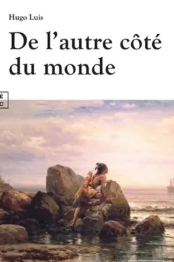 De l’autre côté du monde, Hugo Luis