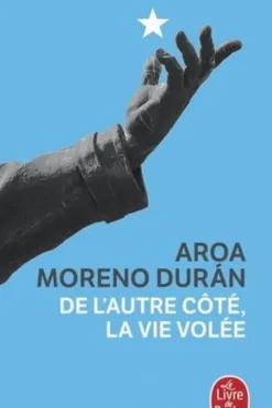 De l'autre côté, la vie volée, Aroa Moreno Duran