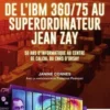 De l'IBM 360/75 au superordinateur Jean Zay. 50 ans d'informatique au centre de calcul du CNRS d'Orsay, Janine Connes