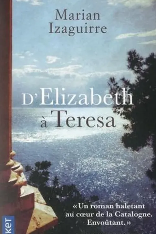 D'Elizabeth à Teresa, Marian Izaguirre