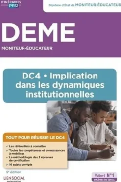 DEME Moniteur-éducateur. DC4 - Implication dans les dynamiques institutionnelles, 5e édition, Michel Billet