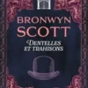 Dentelles et trahisons Tome 2 : La mystérieuse invitée du bal ; L'espoir d'une lady, Bronwyn Scott