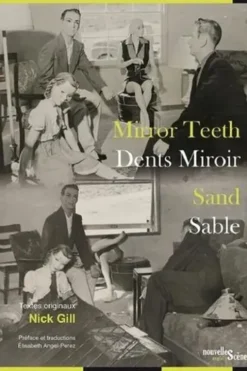 Dents miroir ; Sable. Edition bilingue français-anglais, Nick Gill