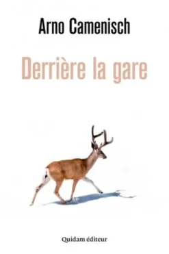 Derrière la gare, Arno Camenisch