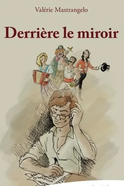 Derrière le miroir, Valérie Mastrangelo