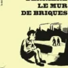 Derrière le mur de briques, Tibor Déry
