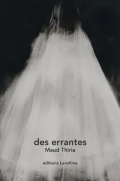 des errantes, Maud Thiria