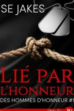 Des hommes d'honneur Tome 1 : Lié par l'honneur, Se Jakes
