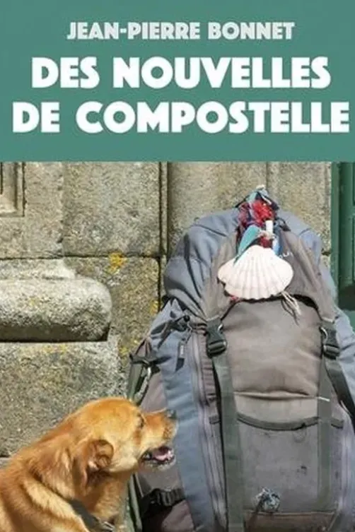 Des nouvelles de Compostelle, Jean-Pierre Bonnet